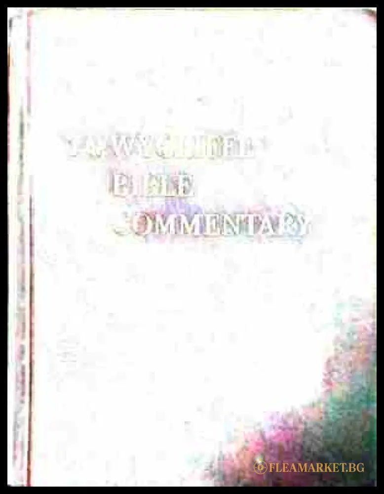 The Wycliffe Bible Commentary - Charles F. Pfeiffer