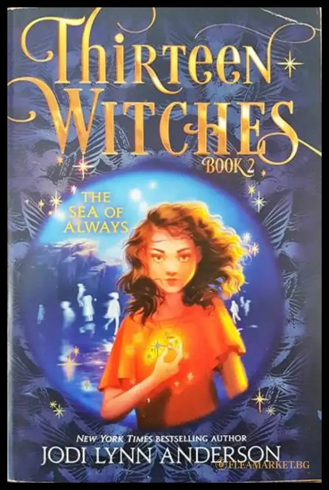 Thirteen witches. Book 2. The sea of always - Книги