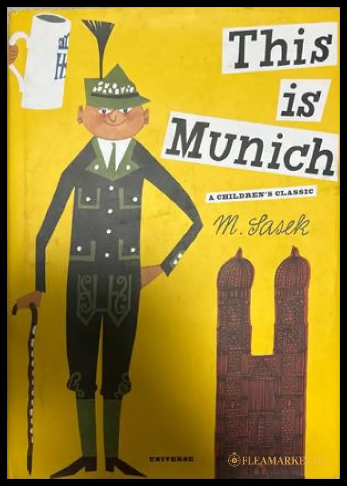 This is Munich – M. Sasek, Universe Publishing, 2012
