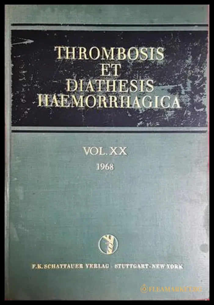 Thrombosis et Diathesis Haemorrhagica Vol. XX – Schattauer 1968