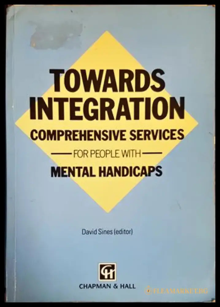 Towards integration: comprehensive services for people with mental handicaps - Книги