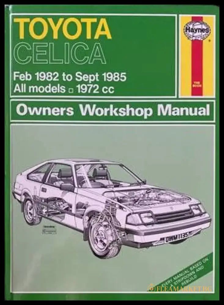 Toyota Celica Feb 1982 to Sept 1985. All models Owners Workshop Manual - Книги