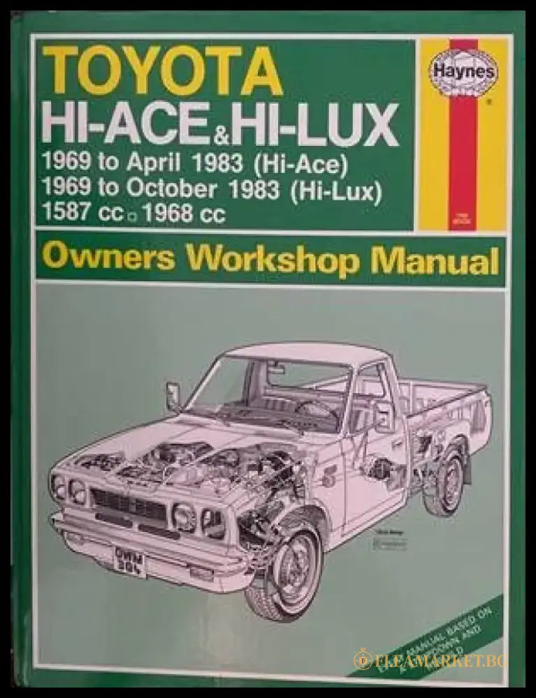 Toyota HI-ACE & HI-LUX 1969 to April 1983 (HI-Ace) 1969 to October 1983 (HI-Lux) Owners Workshop Manual - Книги