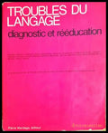 Troubles du langage: diagnostic et rééducation - Jean-Adolphe Rondal