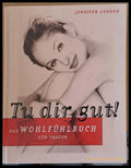 Tu dir gut! Das Wohleuhlbuch fur Frauen - Книги