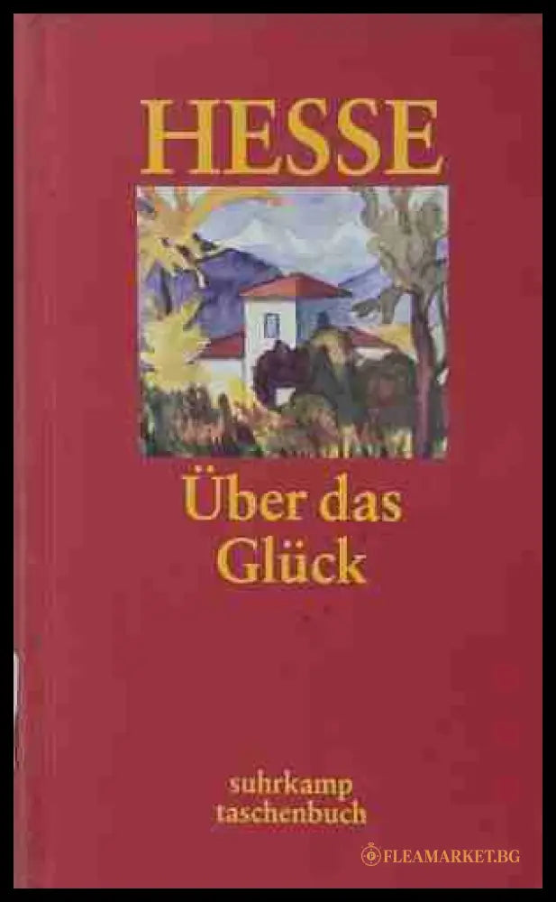 Über das Glück – Hermann Hesse
