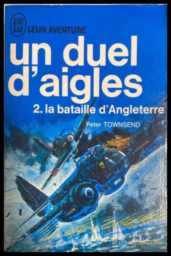 Un duel d'aigles - Peter Townsend