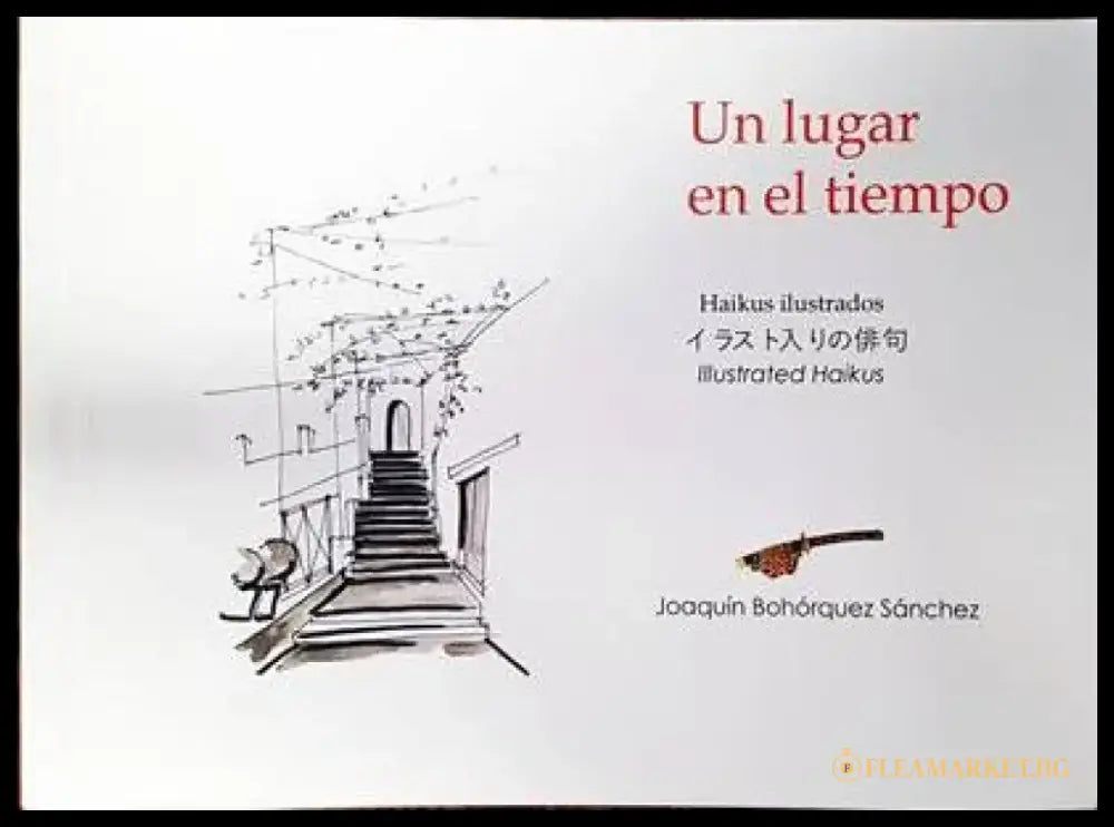Un lugar en el tiempo. Haikus ilustrados - Книги