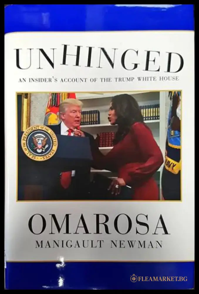 Unhinged: An Insider’s Account of the Trump White House - Книги