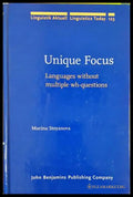 Unique Focus: Languages without multiple wh-questions - Marina Stoyanova