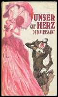 Unser Herz - Guy de Maupassant