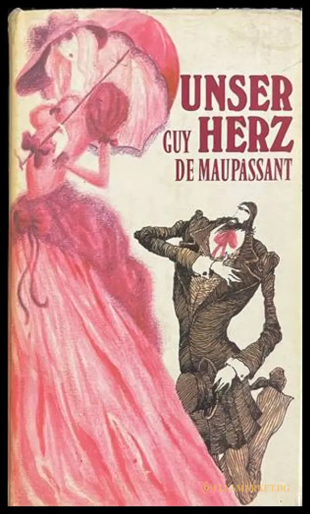 Unser Herz - Guy de Maupassant