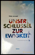 Unser schlussel zur ewigket - Книги