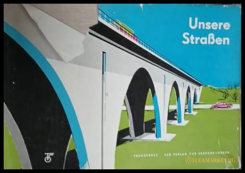 Unsere Straßen - Transpress VEB Verlag 1970