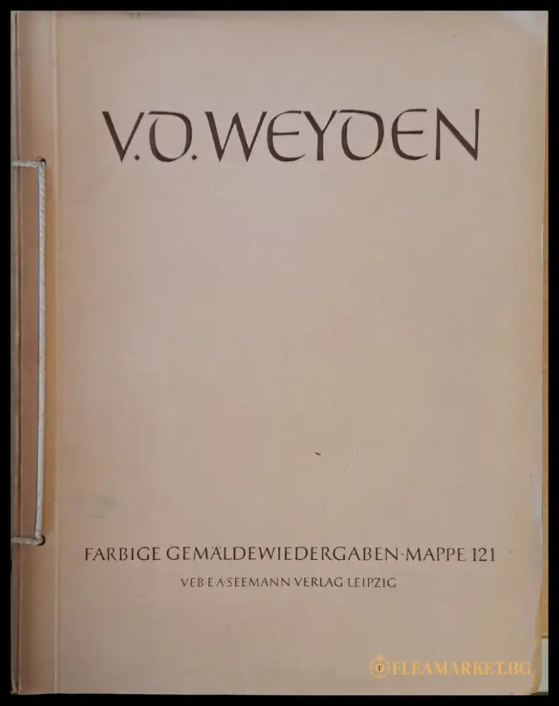 V D. Weyden (1400-1464). Acht Farbige Gemaldewiedergaben - Книги