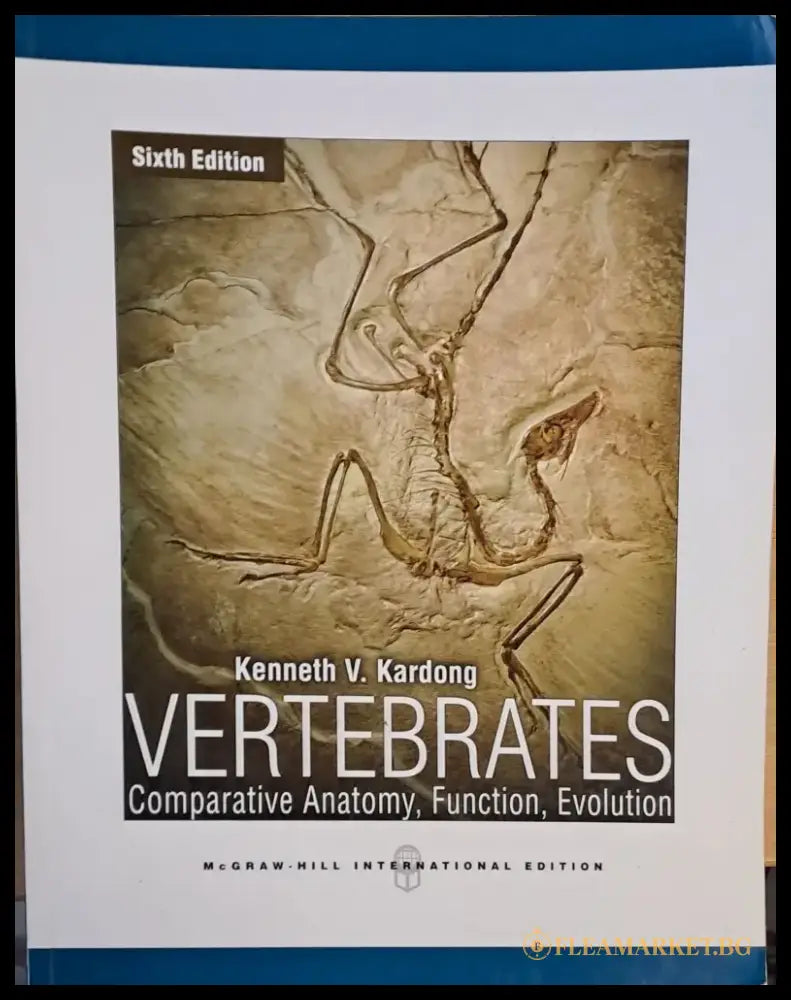 Vertebrates - Comparative Anatomy Function Evolution Sixth edition - Книги