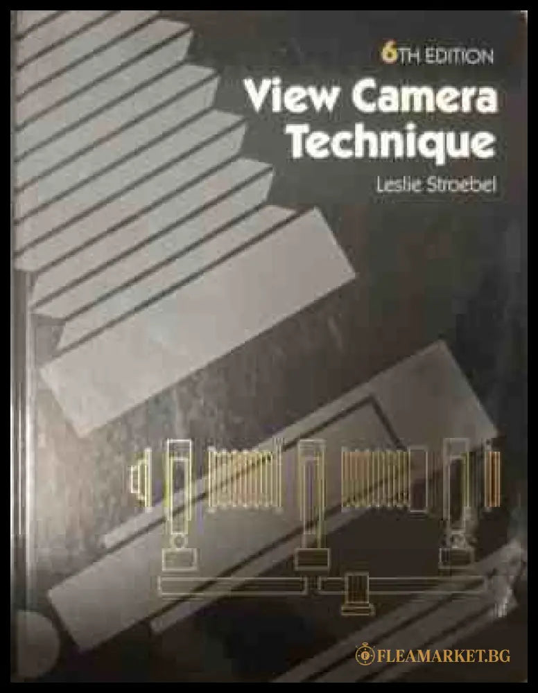 Корица на View Camera Technique от Leslie Stroebel