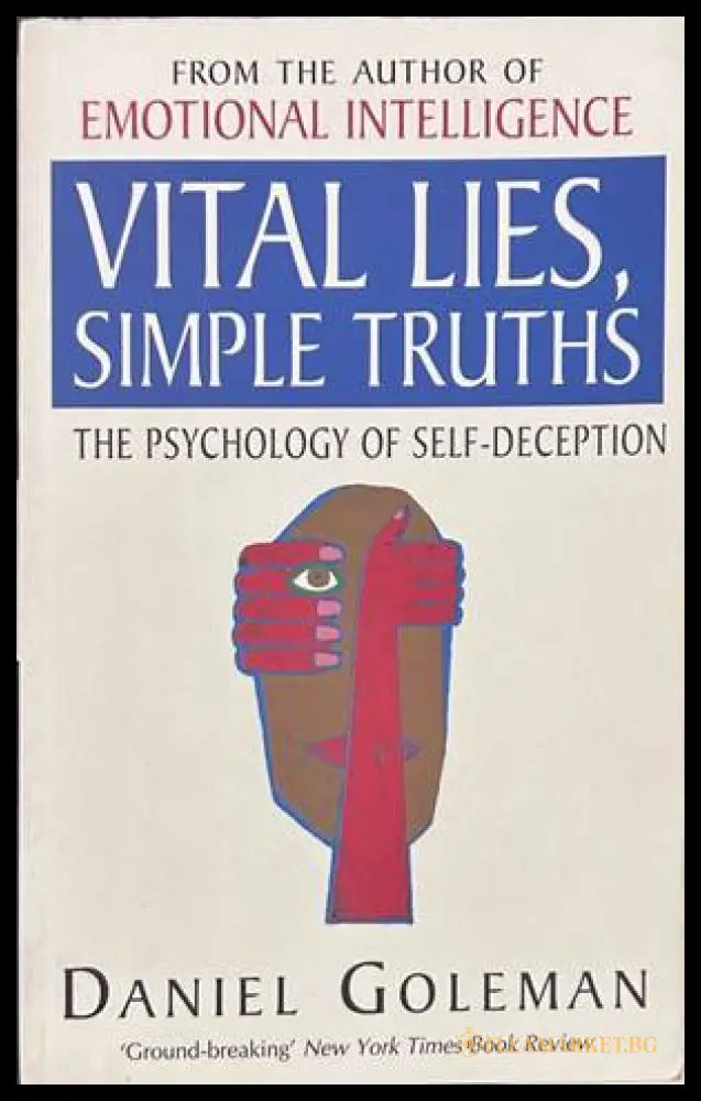 Vital Lies, Simple Truths - Daniel Goleman