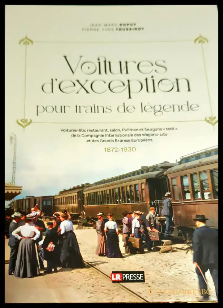 Voitures d’exception pour trains de legende - Книги
