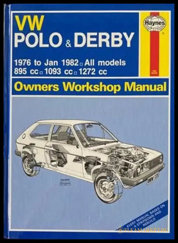 VW Polo & Derby. 1976 to Jan 1982 All models: 895 cc. 1093 cc. 1272 cc. - Книги