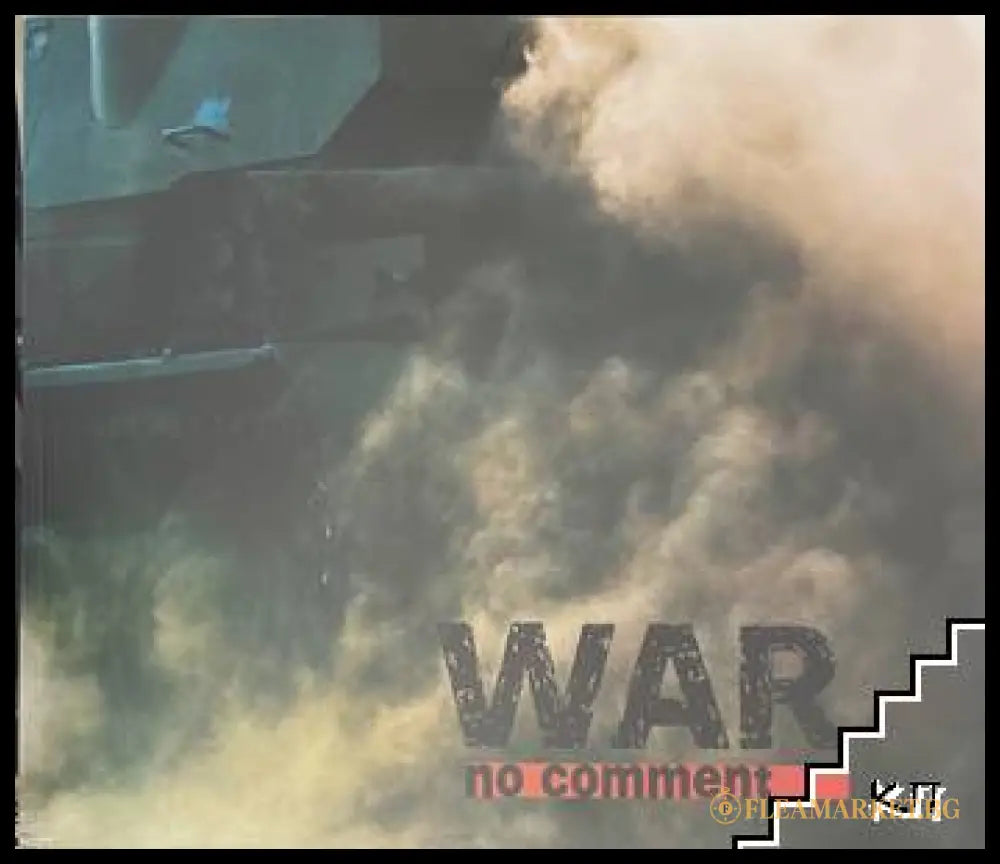 War. No comment
