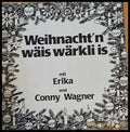 Weihnacht’n wais warkli is. Mit Erika und Conny Wagner - antique
