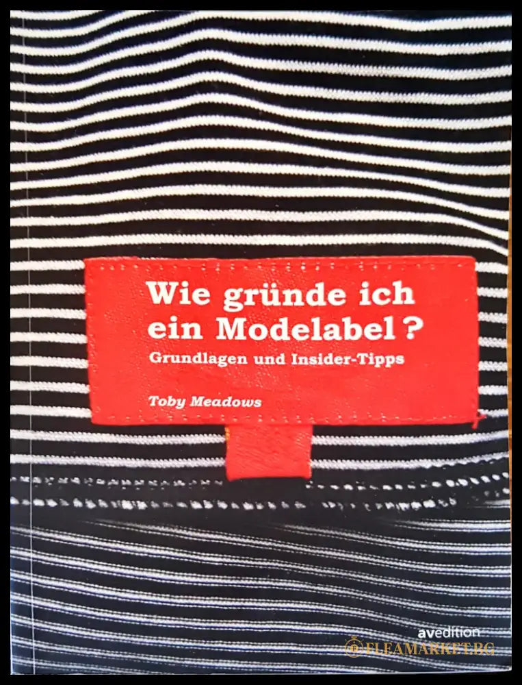 Wie grunde ich ein modelabel? - Книги