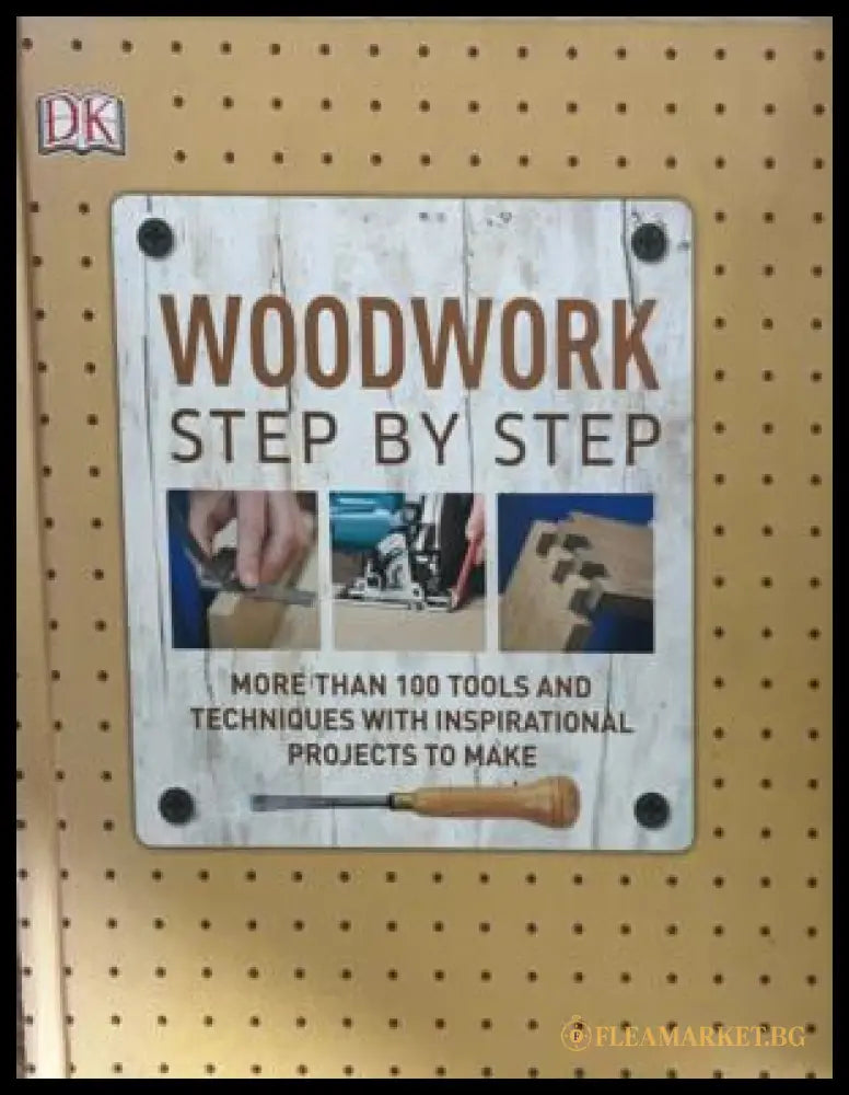 Корица на Woodwork Step by Step от DK Publishing