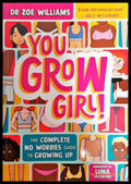 You Grow Girl!: The Complete No Worries Guide to Growing Up - Книги