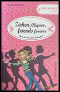 Zicken, Cliquen, friends forever - Sylvia Schneider