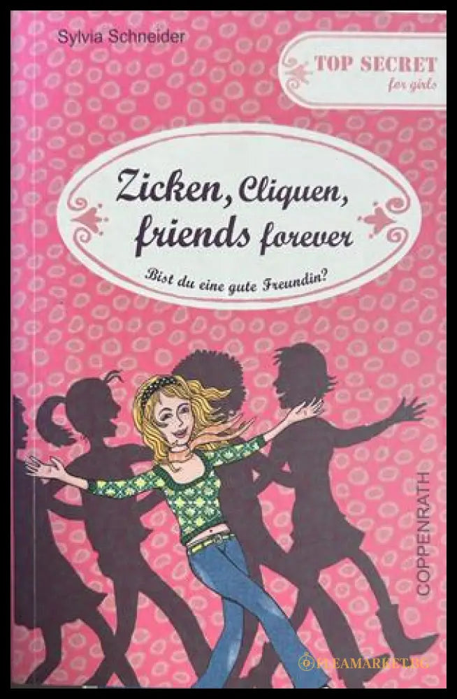Zicken, Cliquen, friends forever - Sylvia Schneider