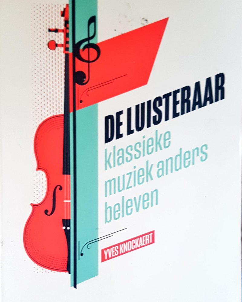 De  Luisteraar klasieke muziek anders beleven