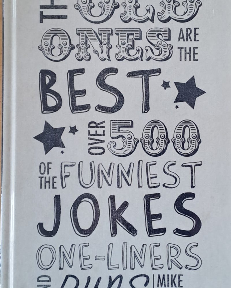 The Old Once are the Best. Over 500 of the funniest jokes