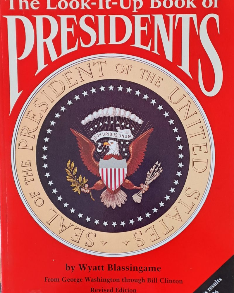 The Look-It-Up Book of Presidents