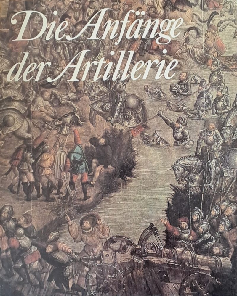 Die Anfange der Artillerie