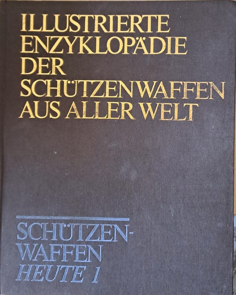 Enzyklopadie der Schutzen Waffen Aus Aller Welt