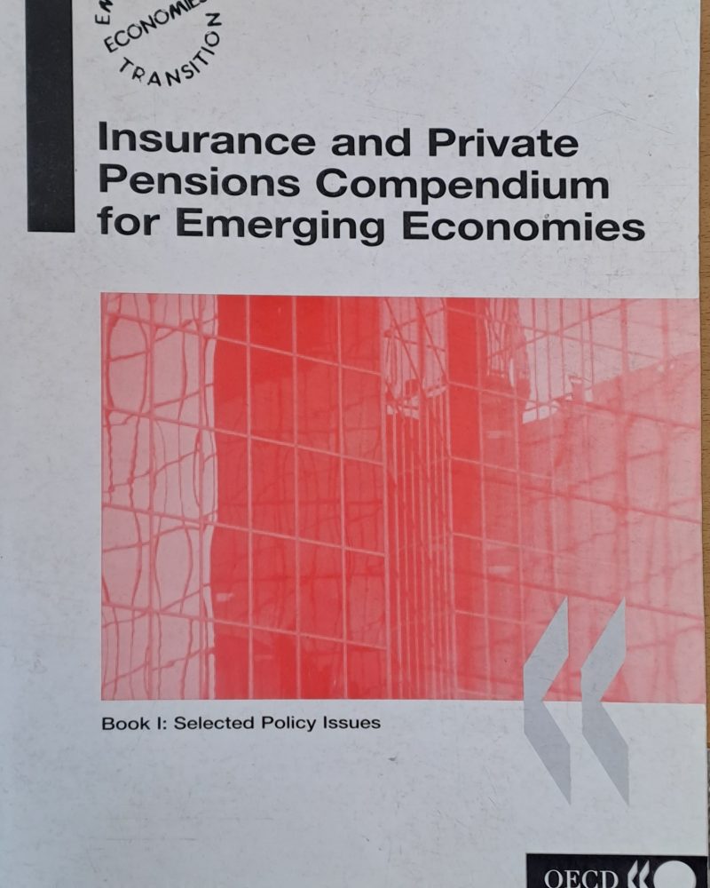 Insurance and Private Pensions Compendium for Emerging Economies, Volume I