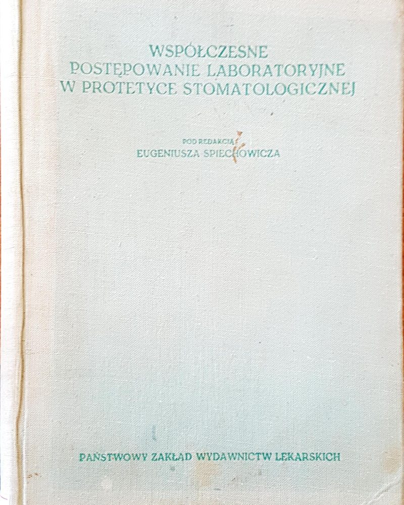 Wspolchesne postepowanie laboratoryjne w protetyce stomatologicznej