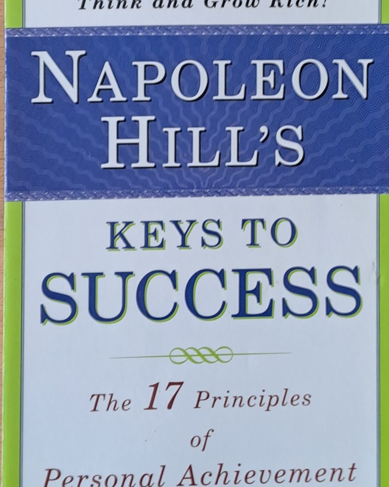 Napoleon Hill's. Keys to Success