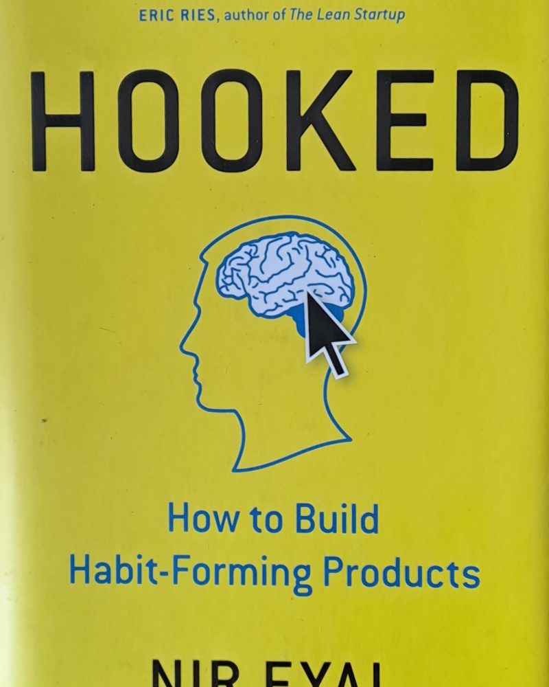 Hooked. How to Build Habit-Forming Products