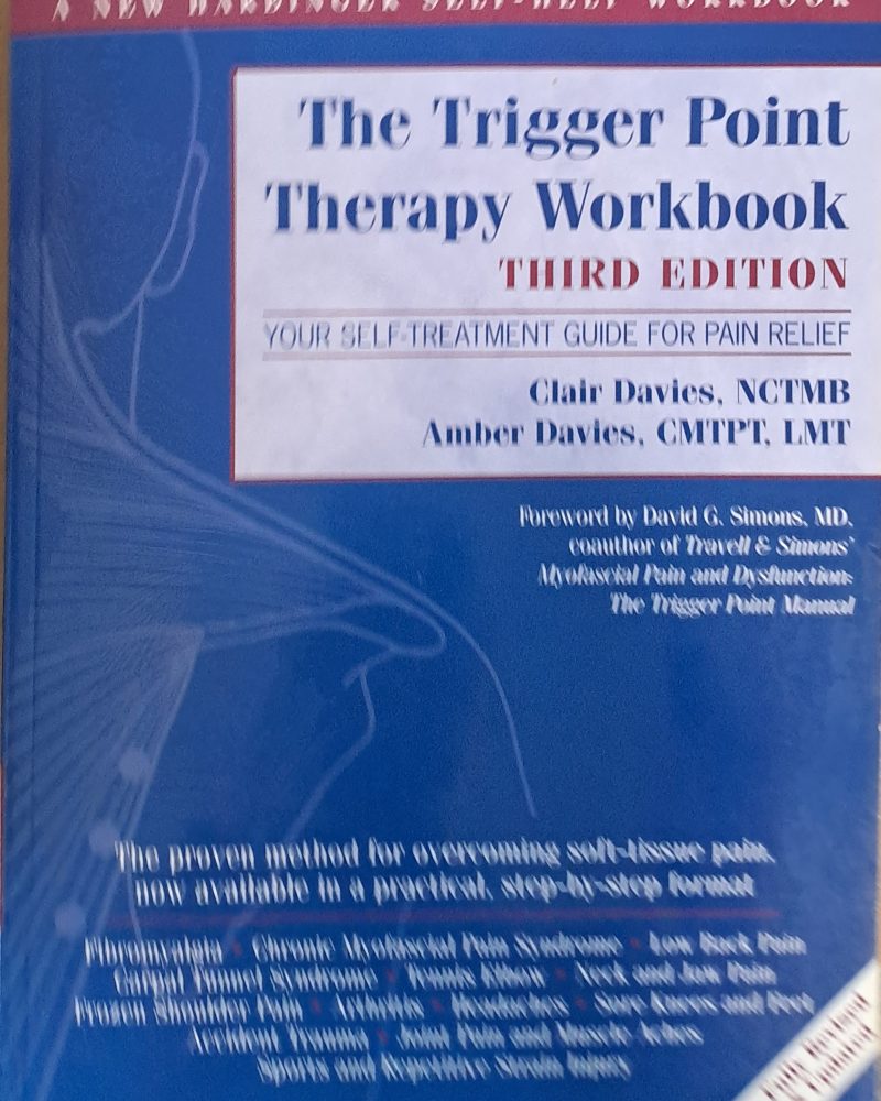 The Trigger Point. Therapy Workbook. Your Self-treatment Guide for pain relief